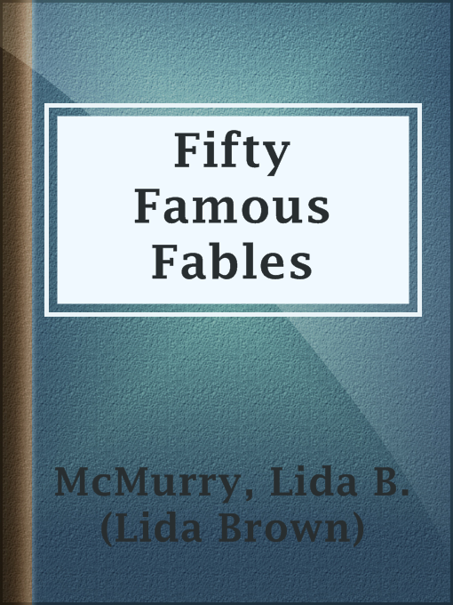 Upplýsingar um Fifty Famous Fables eftir Lida B. (Lida Brown) McMurry - Til útláns